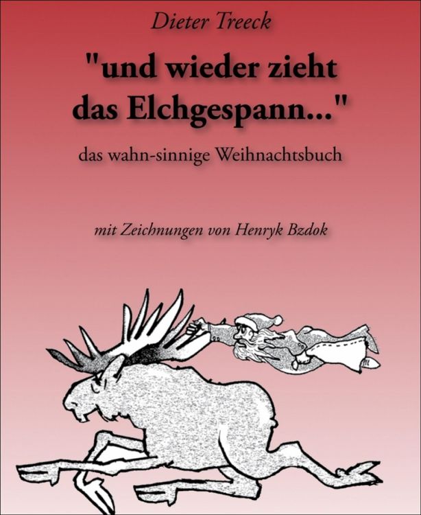 Produktbild: "und wieder zieht das Elchgespann..."