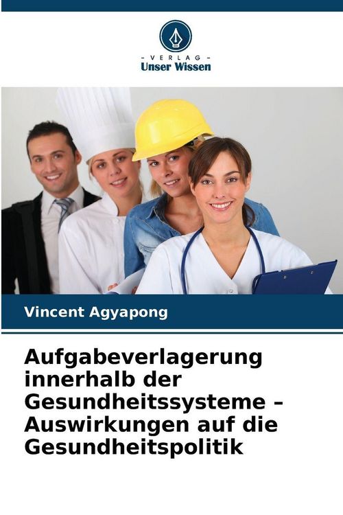 Produktbild: Aufgabeverlagerung innerhalb der Gesundheitssysteme - Auswirkungen auf die Gesundheitspolitik