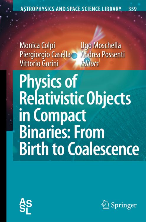 Produktbild: Physics of Relativistic Objects in Compact Binaries: from Birth to Coalescence