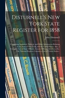 Produktbild: Disturnell's New York State Register for 1858: Containing Statistical, Political, and Other Information Relating to the State of New York, and the Uni
