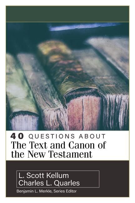 Produktbild: 40 Questions about the Text and Canon of the New Testament