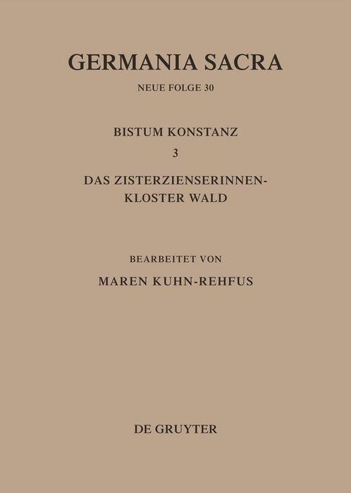 Produktbild: Die Bist&uuml;mer der Kirchenprovinz Mainz. Bistum Konstanz 3: Das Zisterzienserinnenkloster Wald