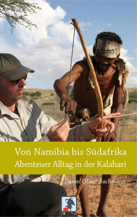 Produktbild: Von Namibia bis S&uuml;dafrika - Abenteuer Alltag in der Kalahari