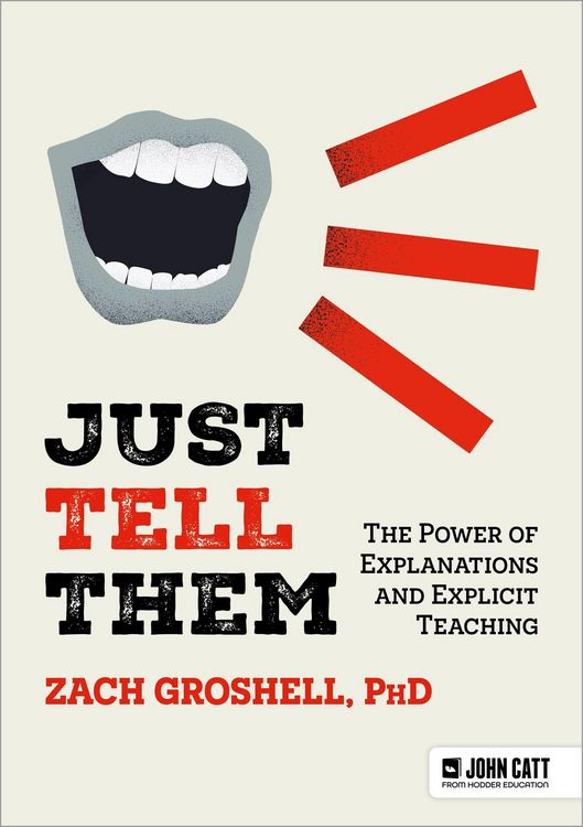 Produktbild: Just Tell Them: The Power of Explanations and Explicit Teaching