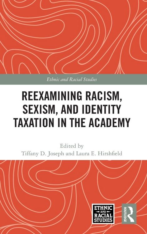 Produktbild: Reexamining Racism, Sexism, and Identity Taxation in the Academy