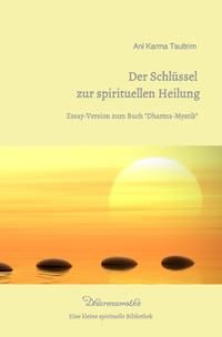 Produktbild: Dharmawolke - Eine kleine spirituelle Bibliothek / Der Schl&uuml;ssel zur spirituellen Heilung