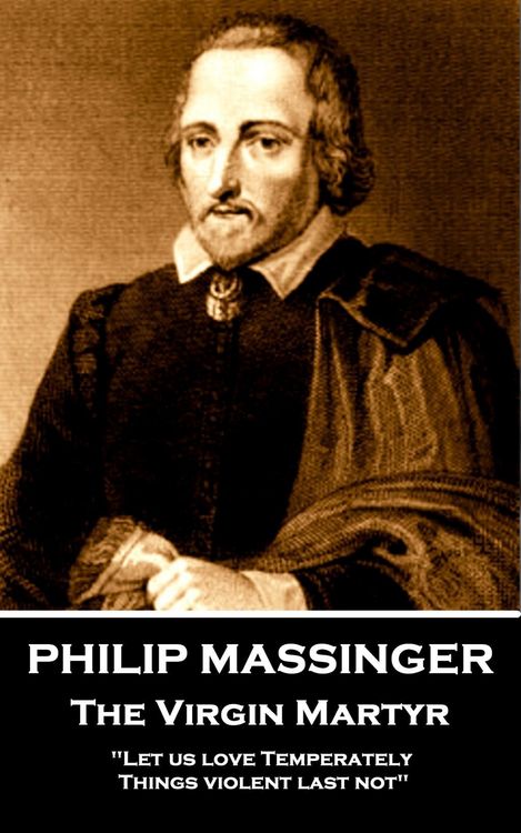 Produktbild: Philip Massinger - The Virgin Martyr