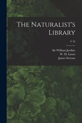 Produktbild: The Naturalist's Library; v 32