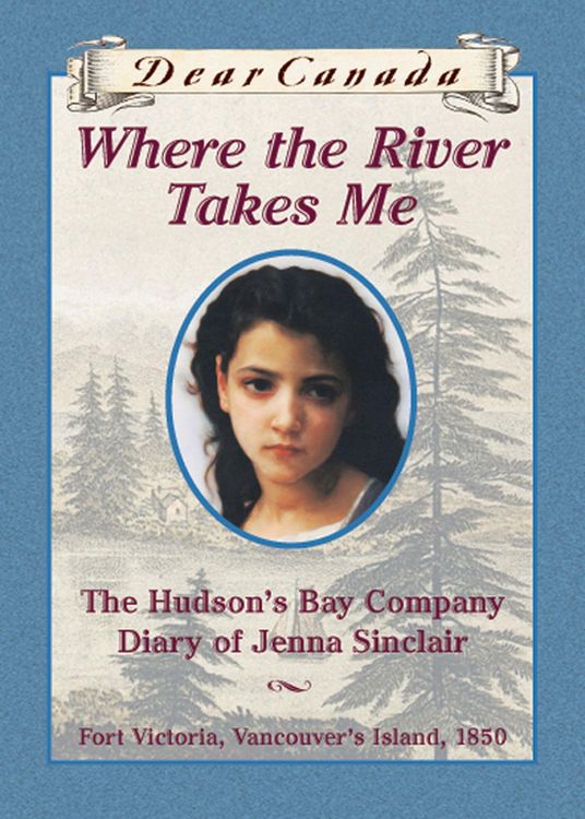 Produktbild: Dear Canada: Where the River Takes Me