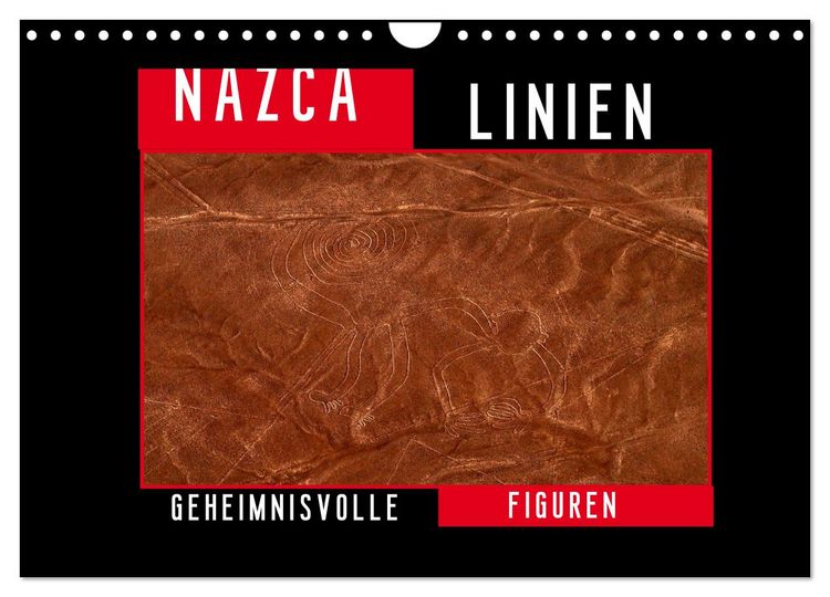 Produktbild: Die NAZCA Linien - Geheimnisvolle Figuren (Wandkalender 2026 DIN A4 quer), CALVENDO Monatskalender