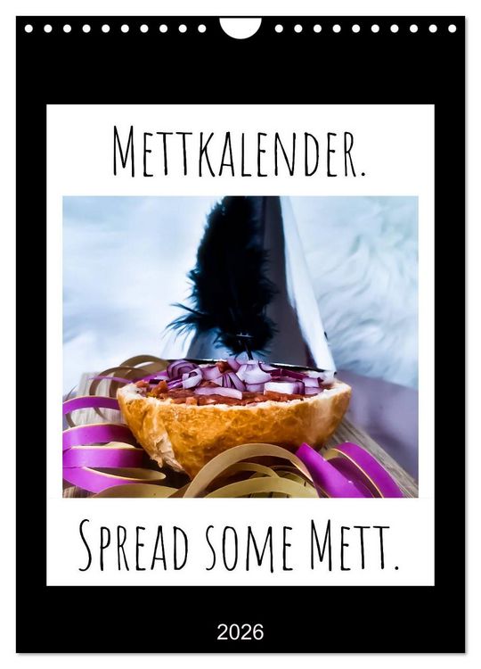 Produktbild: Mettkalender - Spread Some Mett. (Wandkalender 2026 DIN A4 hoch), CALVENDO Monatskalender