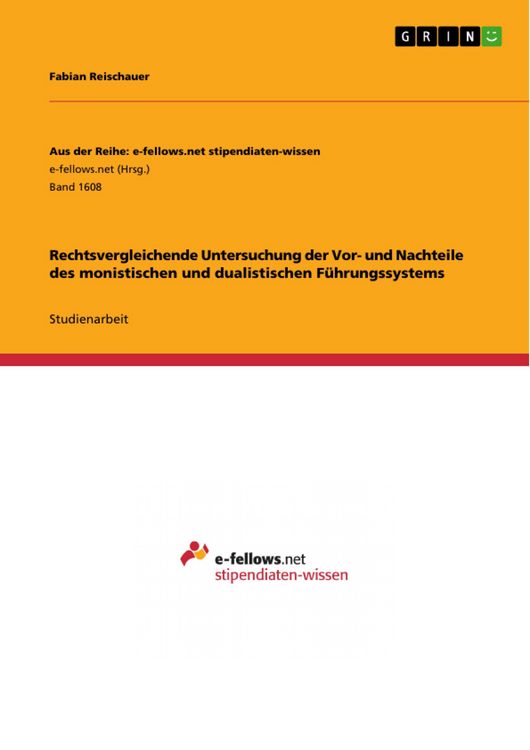 Produktbild: Rechtsvergleichende Untersuchung der Vor- und Nachteile des monistischen und dualistischen F&uuml;hrungssystems
