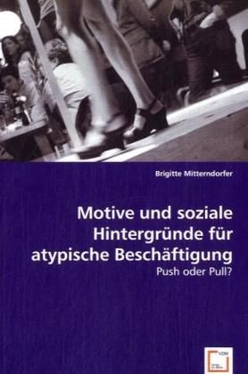 Produktbild: Mitterndorfer, B: Motive und soziale Hintergr&uuml;nde f&uuml;r atypis