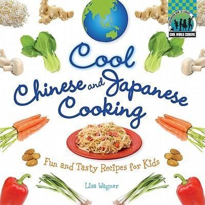 Produktbild: Cool Chinese & Japanese Cooking: Fun and Tasty Recipes for Kids