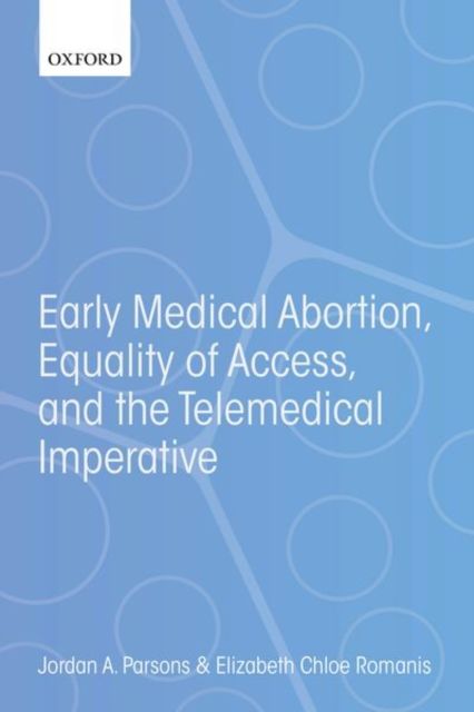 Produktbild: Early Medical Abortion, Equality of Access, and the Telemedical Imperative