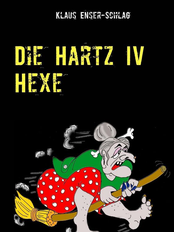 Produktbild: Die Hartz IV Hexe