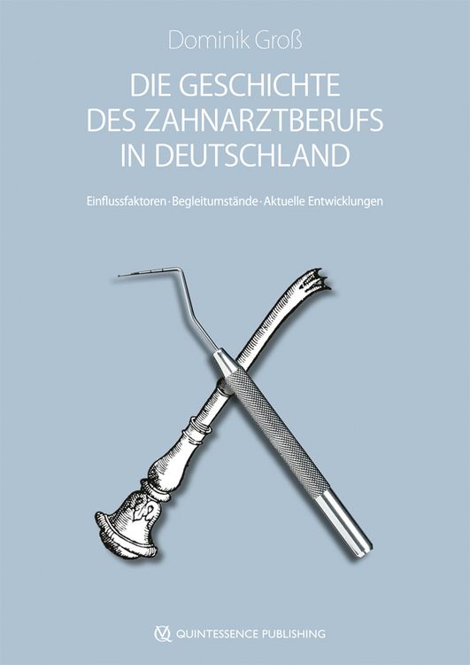 Produktbild: Die Geschichte des Zahnarztberufs in Deutschland