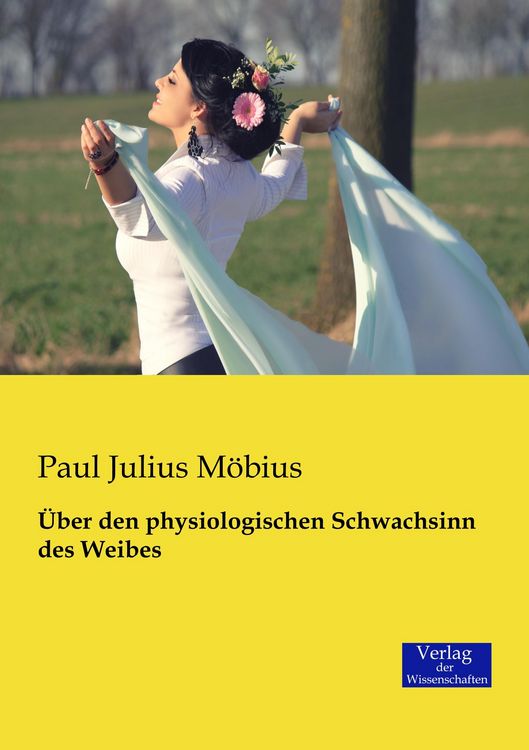 Produktbild: &Uuml;ber den physiologischen Schwachsinn des Weibes