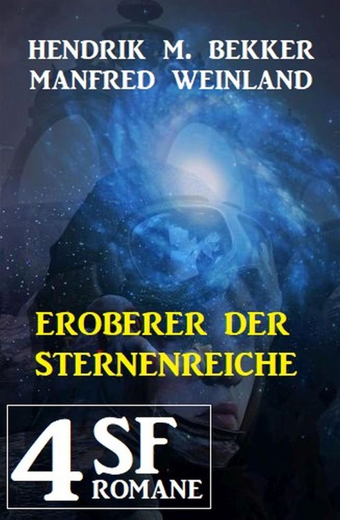 Produktbild: Eroberer der Sternenreiche: 4 SF-Romane