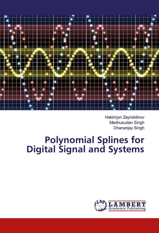 Produktbild: Polynomial Splines for Digital Signal and Systems