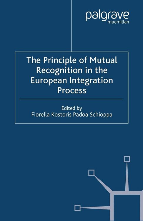 Produktbild: The Principles of Mutual Recognition in the European Integration Process