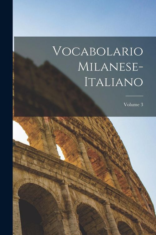 Produktbild: Vocabolario Milanese-Italiano; Volume 3