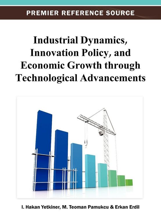 Produktbild: Industrial Dynamics, Innovation Policy, and Economic Growth through Technological Advancements
