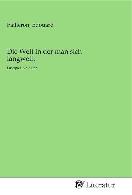 Produktbild: Die Welt in der man sich langweilt