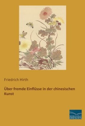 Produktbild: &Uuml;ber fremde Einfl&uuml;sse in der chinesischen Kunst
