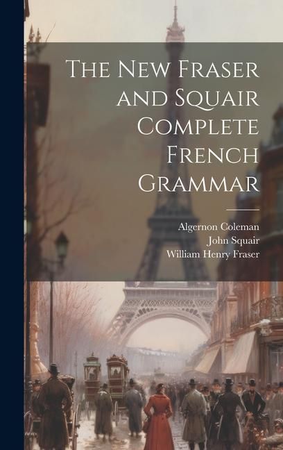Produktbild: The New Fraser and Squair Complete French Grammar