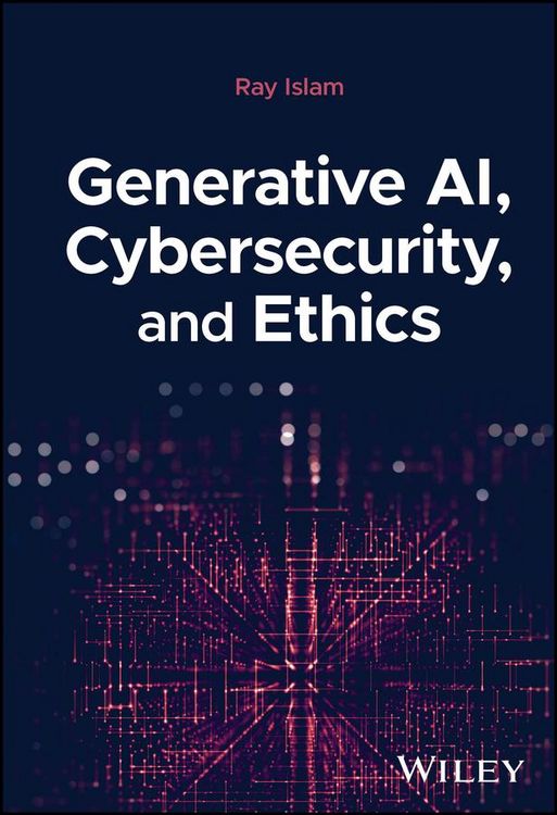 Produktbild: Generative AI, Cybersecurity, and Ethics