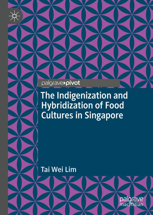 Produktbild: The Indigenization and Hybridization of Food Cultures in Singapore