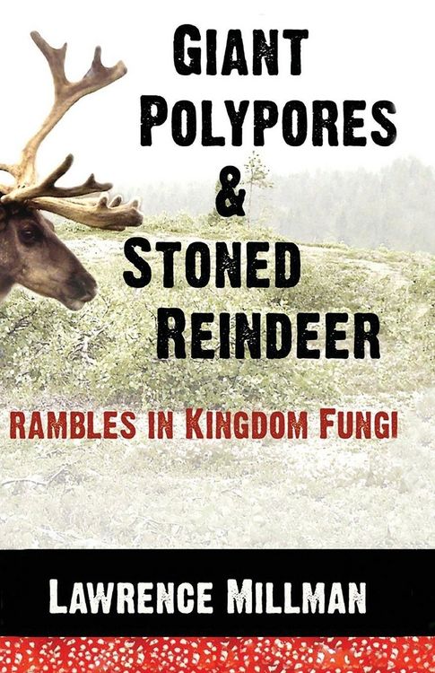 Produktbild: Giant Polypores and Stoned Reindeer