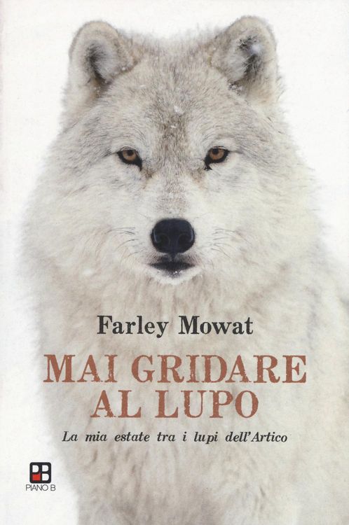 Produktbild: Mai gridare al lupo. La mia estate tra i lupi dell'Artico