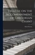 Produktbild: Treatise on the Accompaniment of Gregorian Chant