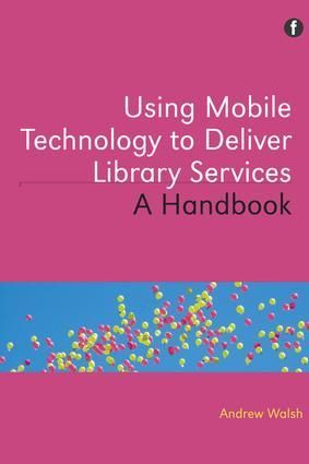 Produktbild: Using Mobile Technology to Deliver Library Services