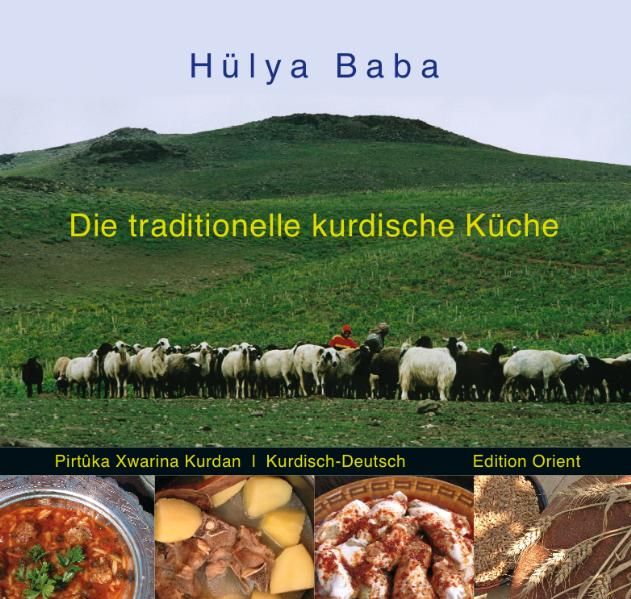 Produktbild: Die traditionelle kurdische K&uuml;che (Kurdisch/Kurmanci-Deutsch)
