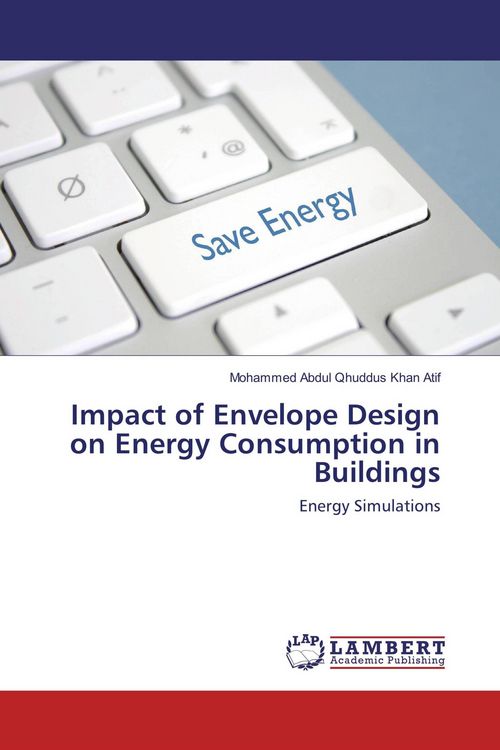 Produktbild: Impact of Envelope Design on Energy Consumption in Buildings