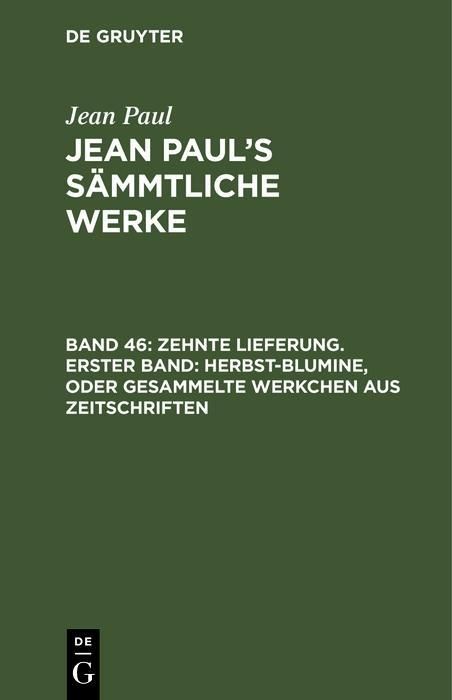 Produktbild: Zehnte Lieferung. Erster Band: Herbst-Blumine, oder Gesammelte Werkchen aus Zeitschriften