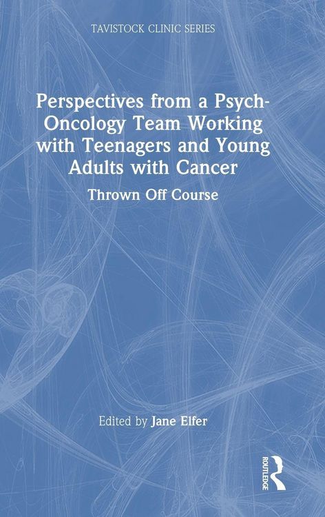 Produktbild: Perspectives from a Psych-Oncology Team Working with Teenagers and Young Adults with Cancer