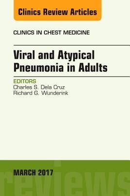 Produktbild: Viral and Atypical Pneumonia in Adults, an Issue of Clinics in Chest Medicine