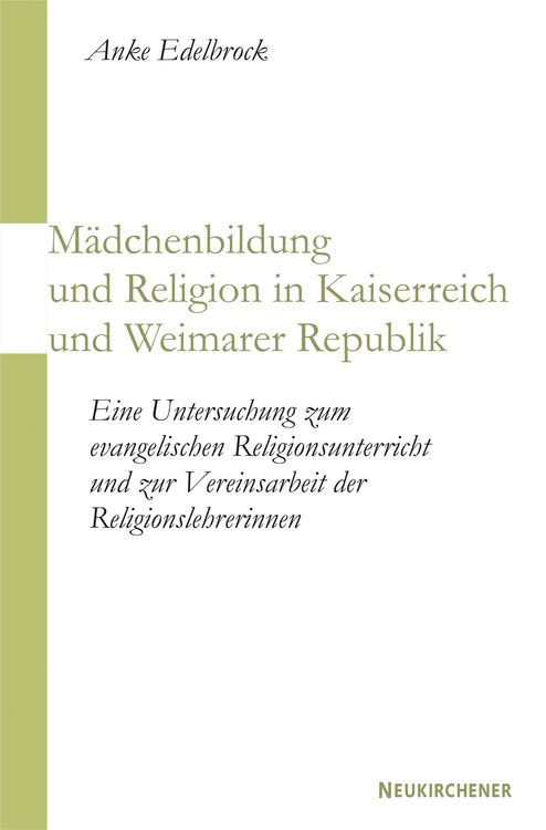 Produktbild: M&auml;dchenbildung und Religion in Kaiserreich und Weimarer Republik