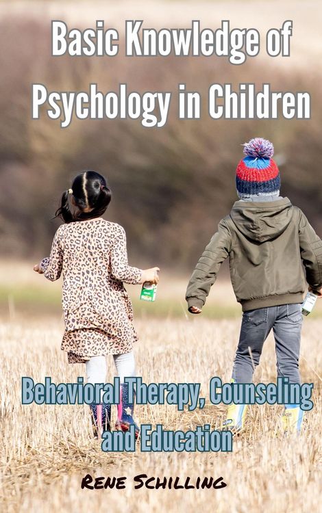 Produktbild: Basic Knowledge of Psychology in Children, Behavioral Therapy, Counseling and Education