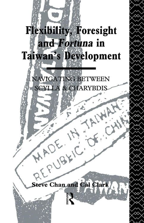 Produktbild: Flexibility, Foresight and Fortuna in Taiwan's Development