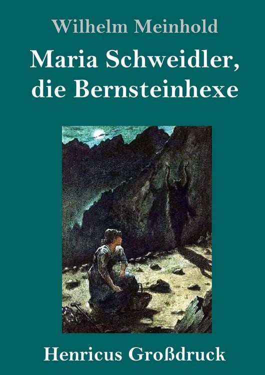 Produktbild: Maria Schweidler, die Bernsteinhexe (Gro&szlig;druck)