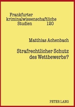 Produktbild: Strafrechtlicher Schutz des Wettbewerbs?