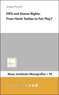 Produktbild: FIFA and Human Rights: From Harsh Tackles to Fair Play?