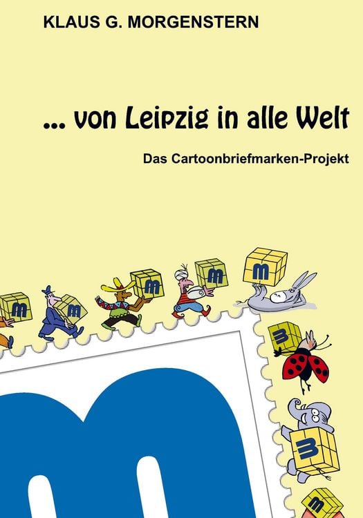 Produktbild: Klaus G. Morgenstern: Von Leipzig in alle Welt