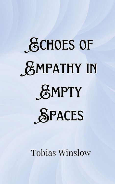 Produktbild: Echoes of Empathy in Empty Spaces