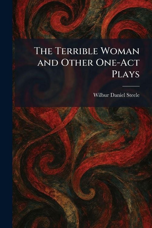 Produktbild: The Terrible Woman and Other One-Act Plays
